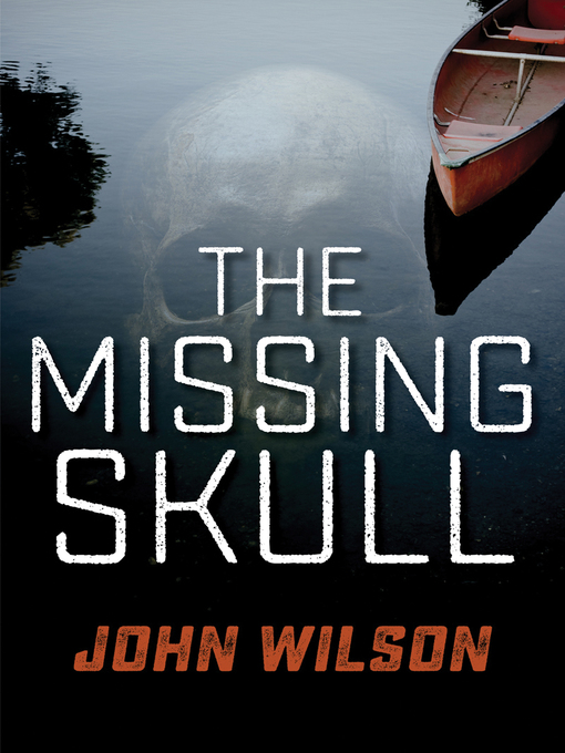 Title details for The Missing Skull by John Wilson - Available